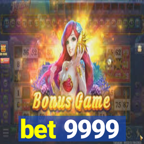 bet 9999